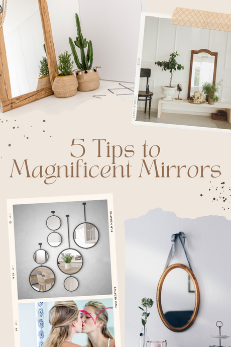 5 Tips to Magnificent Mirrors